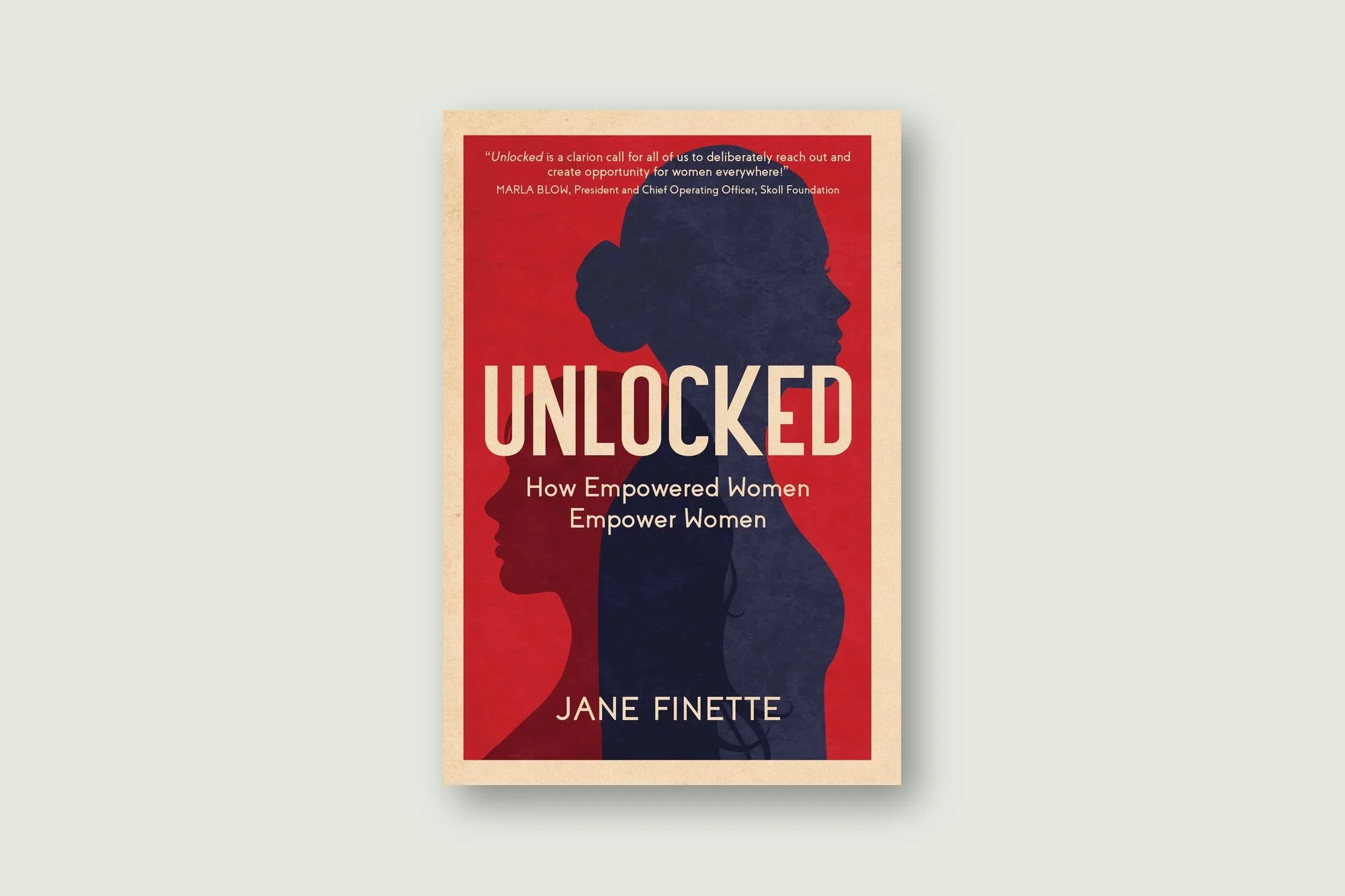 Cover of Unlocked: How Empowered Women Empower Women, two women in silhouette on red